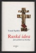 Ruská idea: jiný pohled na člověka