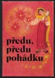 Předu, předu pohádku