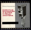 8 mm film Standard a Super v praxi amatéra