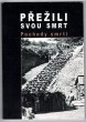 Přežili svou smrt: Pochody smrti