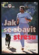 Jak se zbavit stresu
