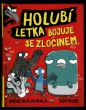 Holubí letka bojuje se zločinem