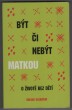 Být či nebýt matkou: O životě bez dětí