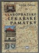 Staropražské lékařské památky