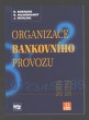 Organizace bankovního provozu