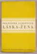 Láska - žena,František Schrötter