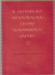 K historickosrovnávacímu studiu slovanských jazyků
