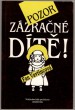 Pozor, zázračné dítě!