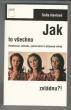 Jak to všechno zvládnu?!