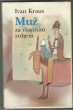 Muž za vlastním rohem 