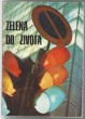 Zelená do života