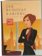 Jak budovat kariéru
