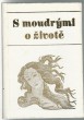 S moudrými o životě