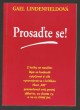 Prosaďte se!