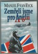 Zemřeli jsme pro Anglii