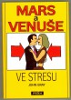 Mars a Venuše ve stresu