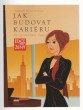 Jak budovat kariéru