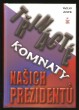 Třinácté komnaty našich prezidentů