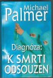 Diagnóza: k smrti odsouzen