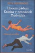 Horem pádem - Kráska v nesnázích - Medvídek