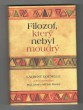 Filozof, který nebyl moudrý