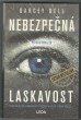 Nebezpečná laskavost