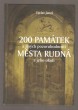200 památek a jiných pozoruhodností města Rudná a jeho okolí