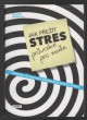 Jak přežít stres - průvodce pro muže