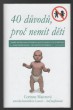 40 důvodů,proč nemít děti