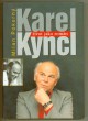 Karel Kyncl: Život jako román