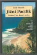 Jižní Pacifik - Ostrovy na konci světa