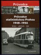 Průvodce stalinistickou Prahou 1948-1956