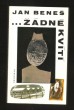 ... žádné kvítí
