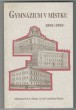 Gymnázium v Místku 1895-1995