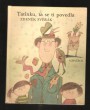 Tatínku, ta se ti povedla