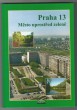 Praha 13 – Město uprostřed zeleně