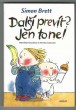 Další prevít? Jen to ne!