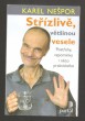 Střízlivě, většinou i vesele