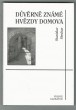 Důvěrně známé hvězdy domova