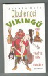 Dlouhé noci Vikingů aneb Vraťte nám rabiáty