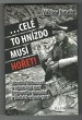 ... celé to hnízdo musí hořet