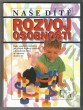 Naše dítě - Rozvoj osobnosti