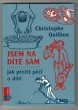 Jsem na dítě sám
