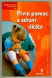 První pomoc a zdraví dítěte
