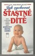 Jak vychovat šťastné dítě