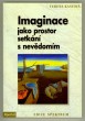 Imaginace jako prostor setkání s nevědomím