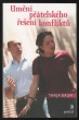Umění přátelského řešení konfliktů