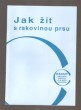 Jak žít s rakovinou prsu