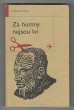 Za humny nejsou lvi