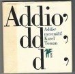 Addio, mecenáši!
